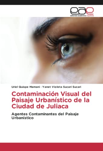 Contaminación Visual del Paisaje Urbanístico de la Ciudad de Juliaca: Agentes Contaminantes del Paisaje Urbanístico