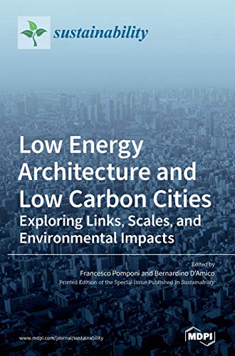 Low Energy Architecture and Low Carbon Cities: Exploring Links, Scales, and Environmental Impacts