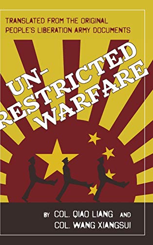 Liang Qiao Unrestricted Warfare, China's Master Plan To Destroy America