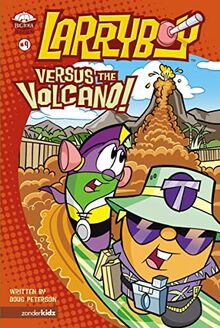 LarryBoy, Versus the Volcano (9) (Big Idea Books / LarryBoy, Band 9)