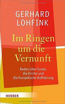 Im Ringen um die Vernunft: Reden über Israel, die Kirche und die Europäische Aufklärung