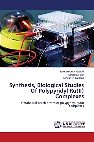 Synthesis, Biological Studies Of Polypyridyl Ru(II) Complexes: Octahedral perchlorates of polypyridyl Ru(II) complexes