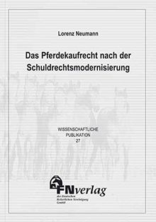 Das Pferdekaufrecht nach der Schuldrechtsmodernisierung (Wissenschaftliche Publikationen)