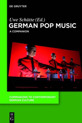 German Pop Music: A Companion (Companions to Contemporary German Culture, Band 6)