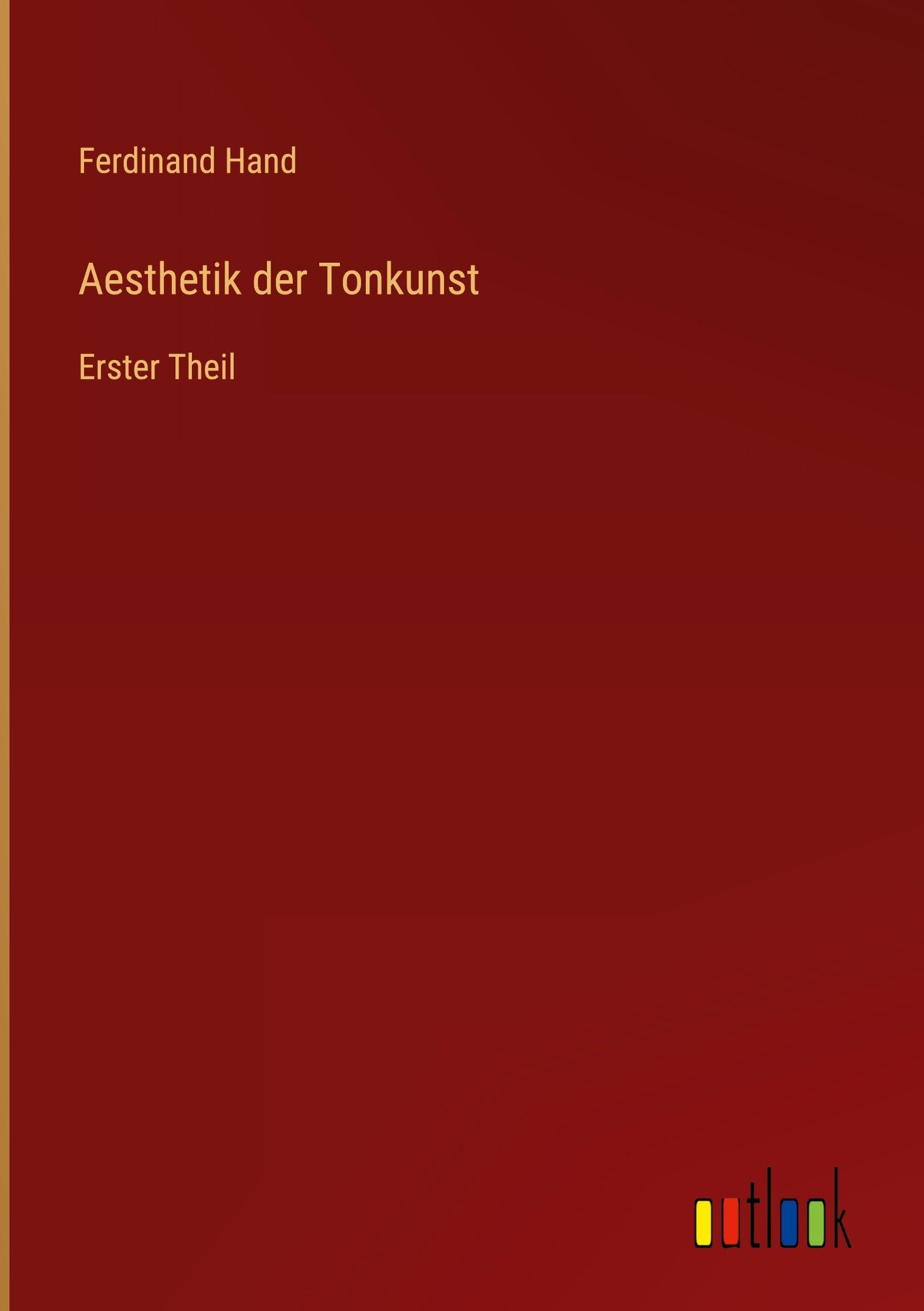 Aesthetik der Tonkunst: Erster Theil