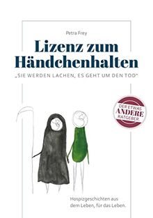 Lizenz zum Händchenhalten: Sie werden lachen, es geht um den Tod