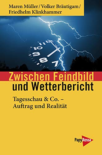 Zwischen Feindbild und Wetterbericht - Maren Müller Volker Bräutigam Friedhelm Klinkhammer Kartoniert (TB)