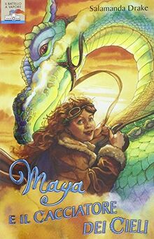 Maya e il cacciatore dei cieli