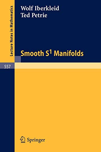 Smooth S1 Manifolds (Lecture Notes in Mathematics, 557, Band 557)