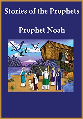 Stories of the Prophets: Prophet Noah