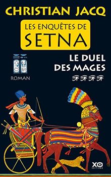 Les enquêtes de Setna. Vol. 4. Le duel des mages