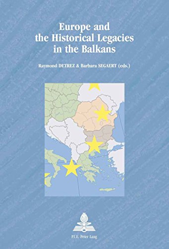 Europe and the Historical Legacies in the Balkans