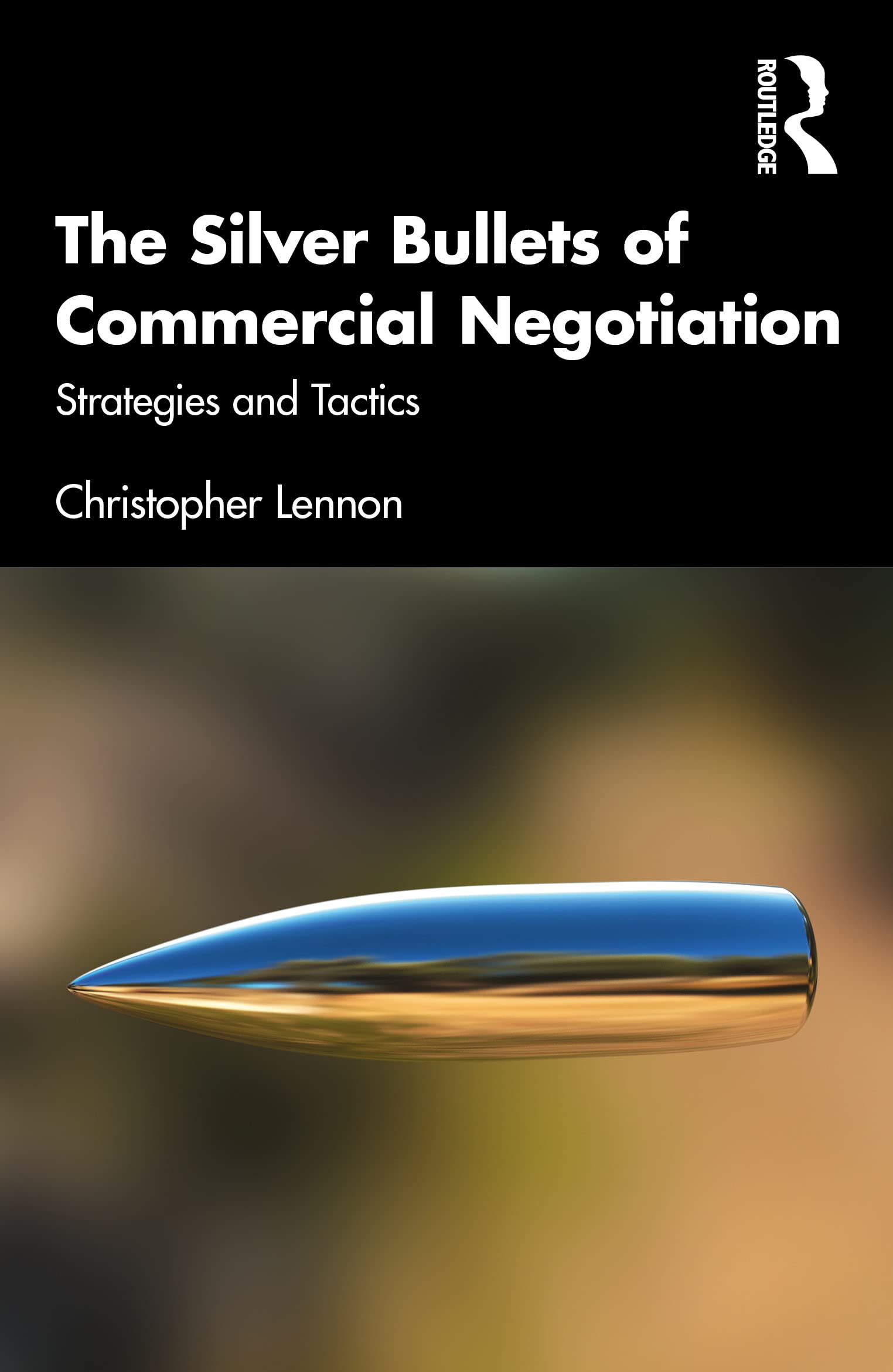 The Silver Bullets of Commercial Negotiation: Strategies and Tactics