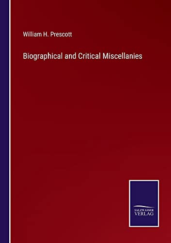Biographical and Critical Miscellanies