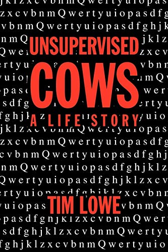 UNSUPERVISED COWS: A LIFE STORY