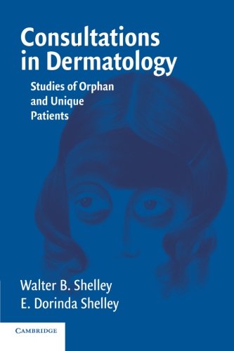 Consultations in Dermatology: Studies Of Orphan And Unique Patients