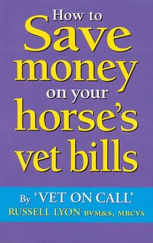 How to Save Money on Your Horse's Vet Bills