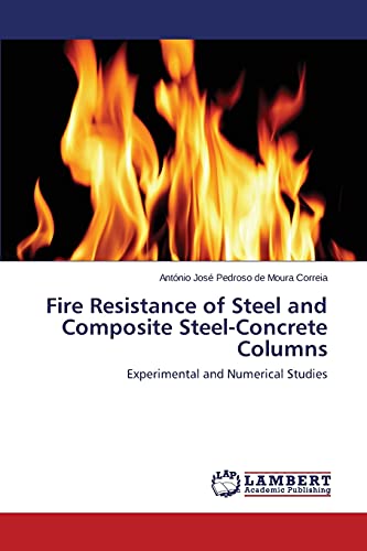 Fire Resistance of Steel and Composite Steel-Concrete Columns: Experimental and Numerical Studies