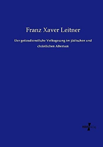 Der gottesdienstliche Volksgesang im jüdischen und christlichen Altertum