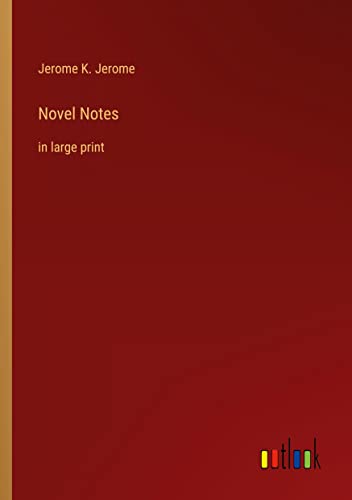 Novel Notes: in large print