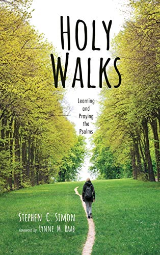 Holy Walks: Learning and Praying the Psalms