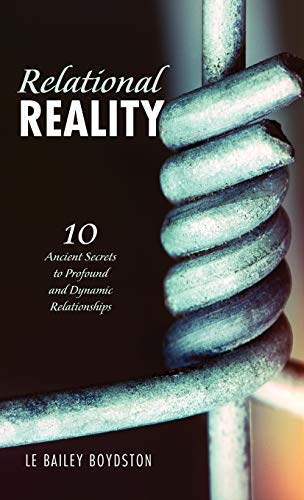 Relational Reality: 10 Ancient Secrets to Profound and Dynamic Relationships