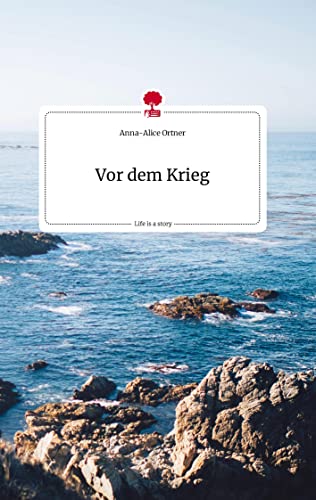 Vor dem Krieg. Life is a Story - story.one