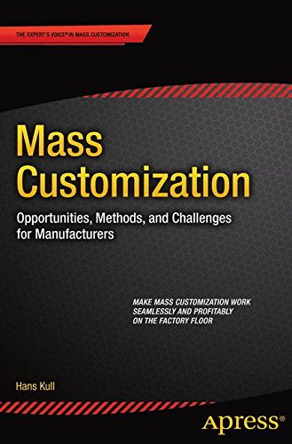 Mass Customization: Opportunities, Methods, and Challenges for Manufacturers