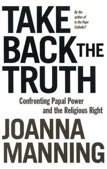 Take Back the Truth: Confronting Papal Power and the Religious Right