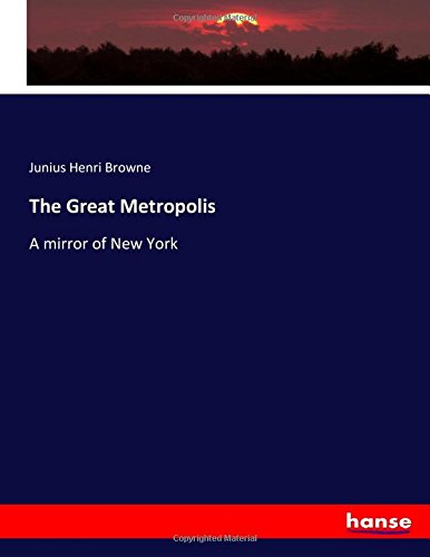 The Great Metropolis: A mirror of New York