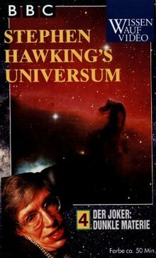 Stephen Hawking's Universum 4 - Der Joker: Dunkle Materie [VHS]