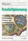 Bauleitplanung. Bebauungspläne, Vorhaben- und Erschliessungsplan