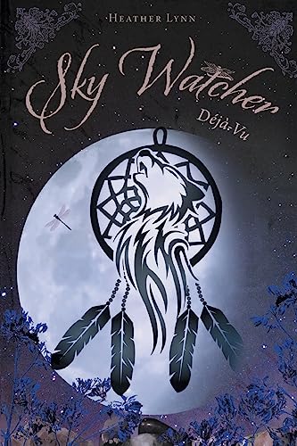 Sky Watcher: Déjà-Vu (Sky Watcher Series, Band 2)