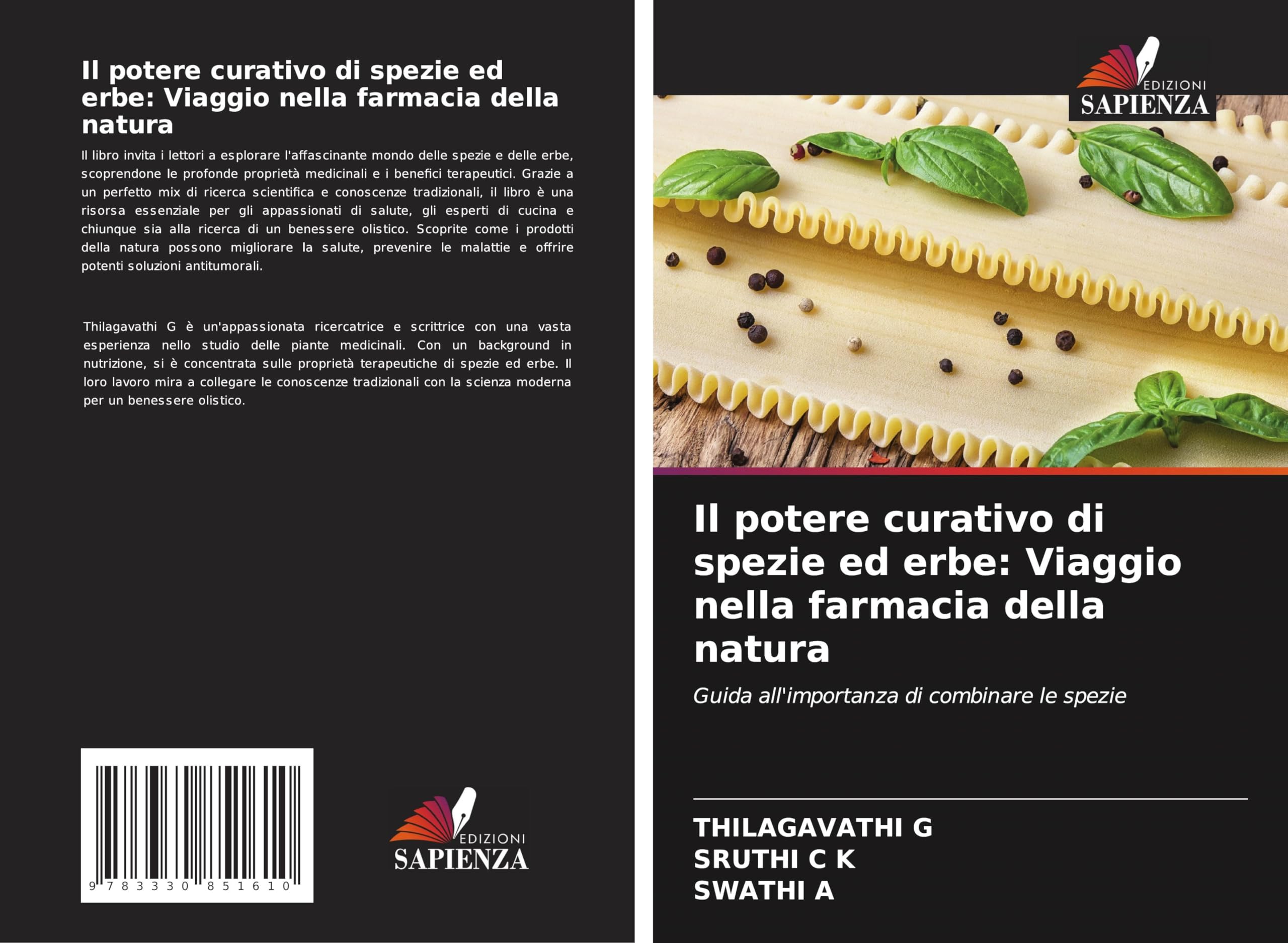Il potere curativo di spezie ed erbe: Viaggio nella farmacia della natura: Guida all'importanza di combinare le spezie