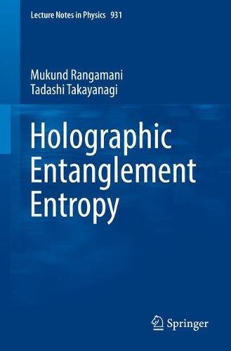 Holographic Entanglement Entropy (Lecture Notes in Physics)