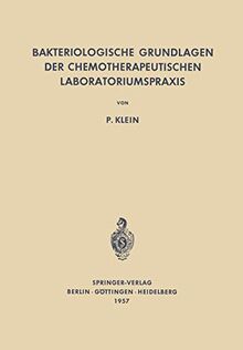 Bakteriologische Grundlagen der Chemotherapeutischen Laboratoriumspraxis
