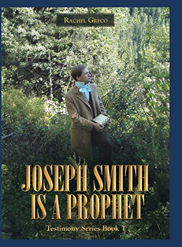 Joseph Smith Is a Prophet: Testimony Series Book 1
