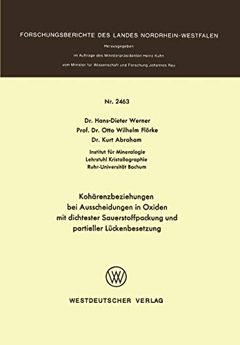 Kohärenzbeziehungen bei Ausscheidungen in Oxiden mit dichtester Sauerstoffpackung und partieller Lückenbesetzung (Forschungsberichte des Landes Nordrhein-Westfalen, 2463, Band 2463)