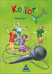 Kolibri. Musik, die Kinder bewegt - Ausgabe 2003: Popsongs