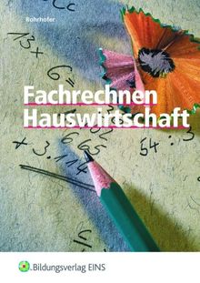 Fachrechnen Hauswirtschaft. Lehr-/Fachbuch