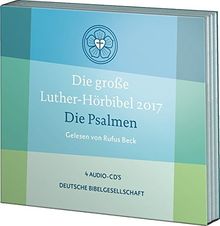 Die große Luther-Hörbibel 2017. Die Psalmen: 4 Audio-CDs im Digi Pack