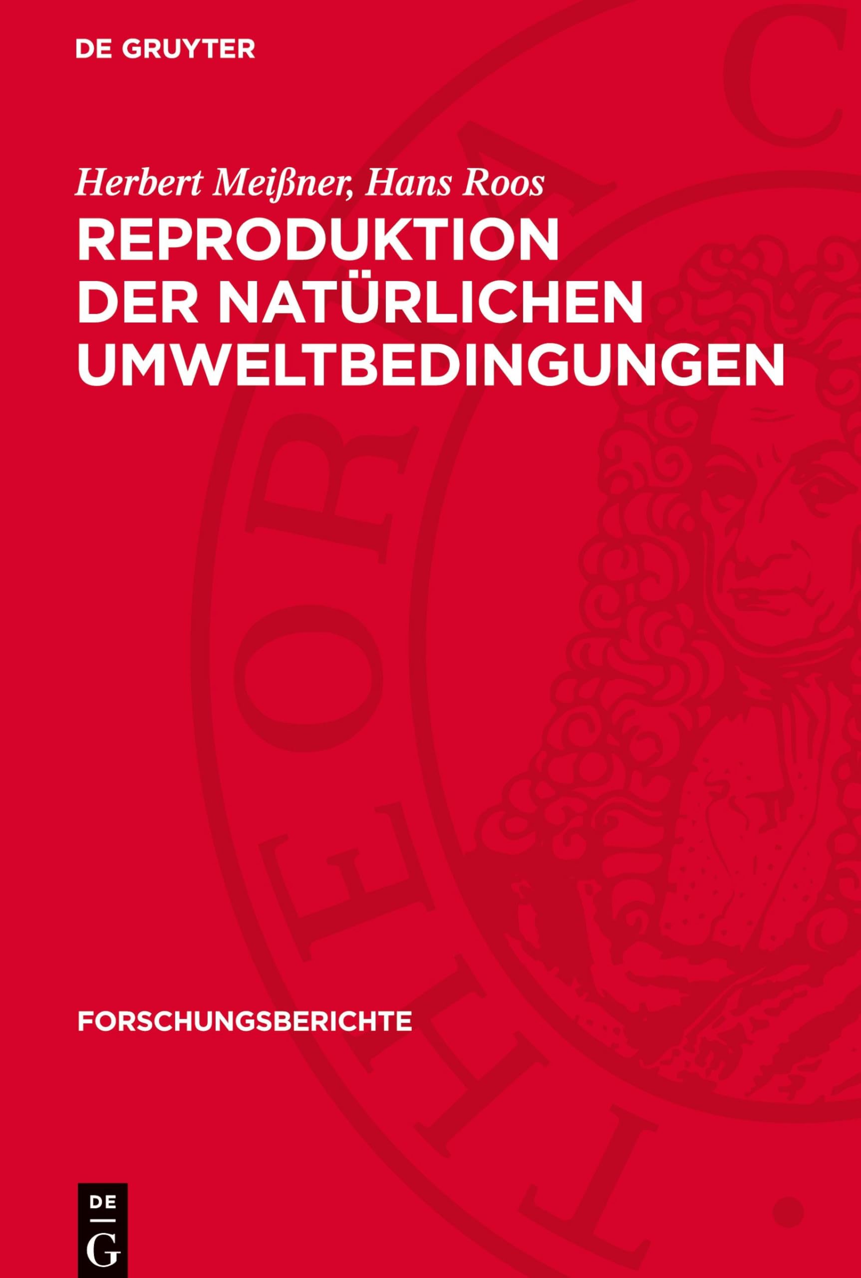 Reproduktion der natürlichen Umweltbedingungen (Forschungsberichte, 8)