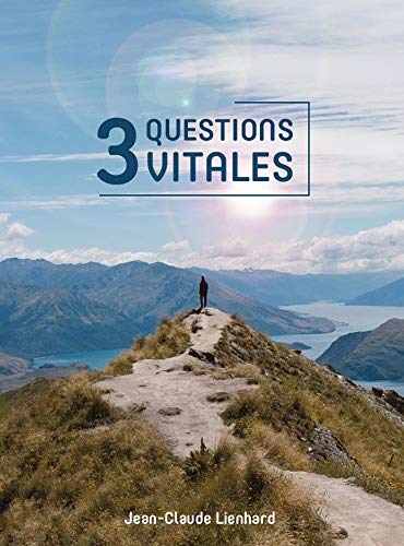 Trois Questions Vitales