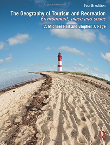 The Geography of Tourism and Recreation: Environment, Place and Space