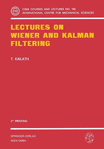 Lectures on Wiener and Kalman Filtering (CISM International Centre for Mechanical Sciences, 140, Band 140)