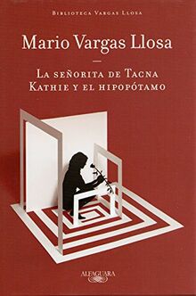 La señorita de Tacna ; Kathie y el hipopótamo