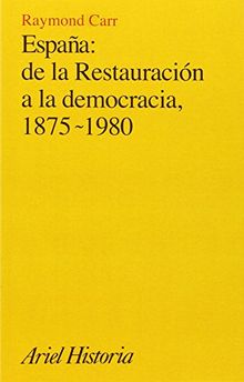 España, de la Restauración a la democracia, 1875-1980 (Ariel Historia)