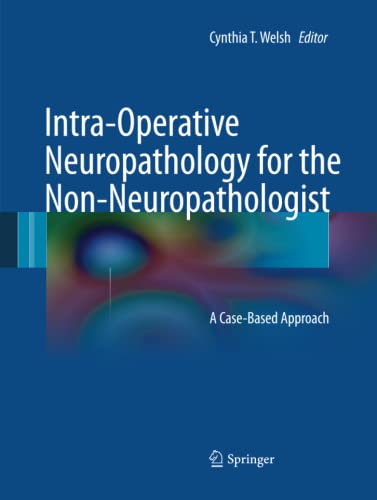Intra-Operative Neuropathology for the Non-Neuropathologist: A Case-Based Approach