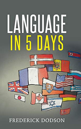 Frederick Dodson How To Learn A Language In 5 Days
