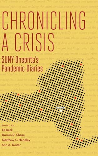 Chronicling a Crisis: SUNY Oneonta's Pandemic Diaries (Suny Press Open Access)